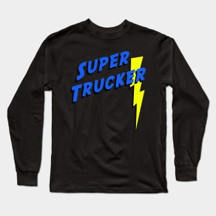 Super Trucker 18 Wheeler Semi Driver Long Sleeve T-Shirt